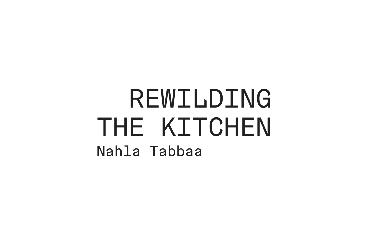 Rewilding the Kitchen